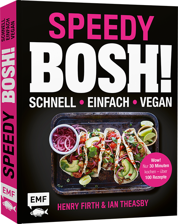Speedy Bosh! schnell – einfach – vegan