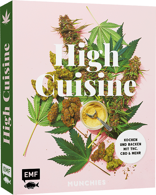 High Cuisine – Cannabis kann was! Kochen & Backen mit THC, CBD und mehr