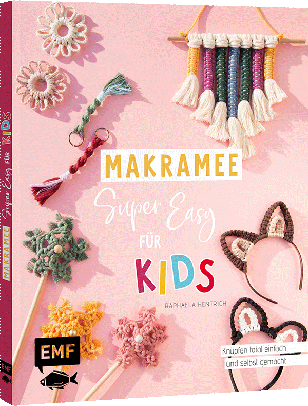 Makramee super easy – Für Kids