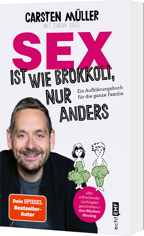 Sex ist wie Brokkoli, nur anders – Ein Aufklärungsbuch für die ganze Familie