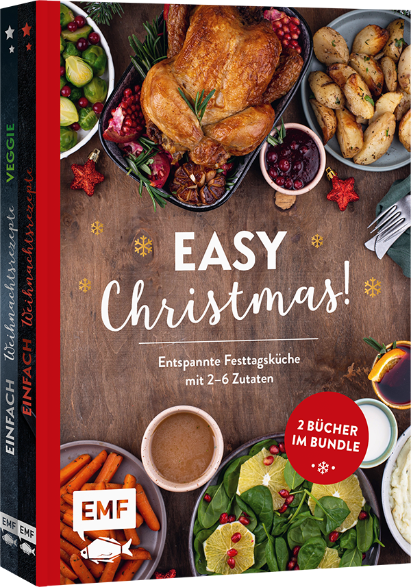 Easy Christmas! Entspannte Festtagsküche mit 2–6 Zutaten