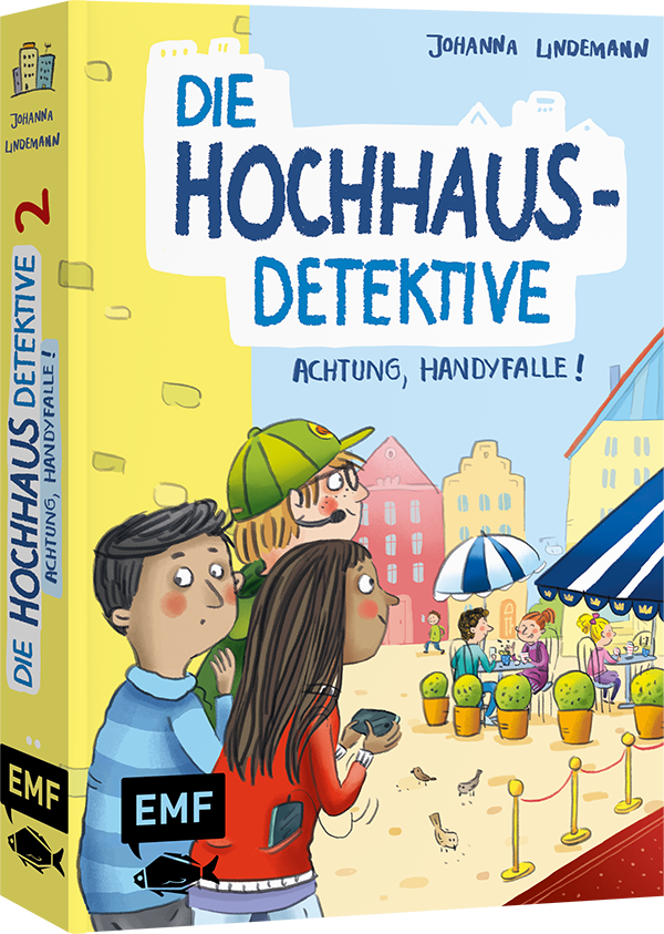 Die Hochhaus-Detektive – Achtung, Handyfalle! (Die Hochhaus-Detektive-Reihe Band 2)