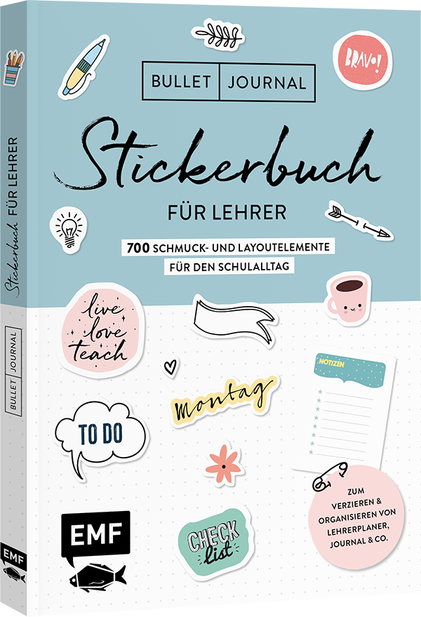 Bullet Journal – Stickerbuch für Lehrer: 700 Schmuck- und Layoutelemente für den Schulalltag 