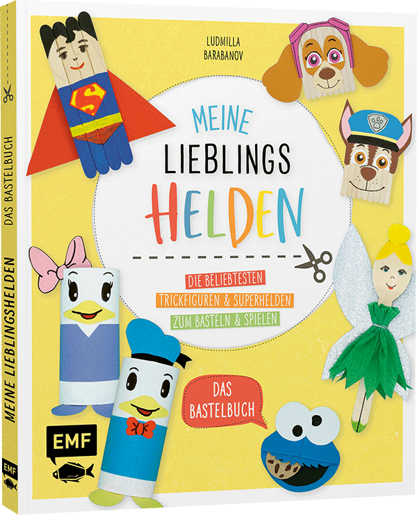 Meine Lieblingshelden – Das Bastelbuch