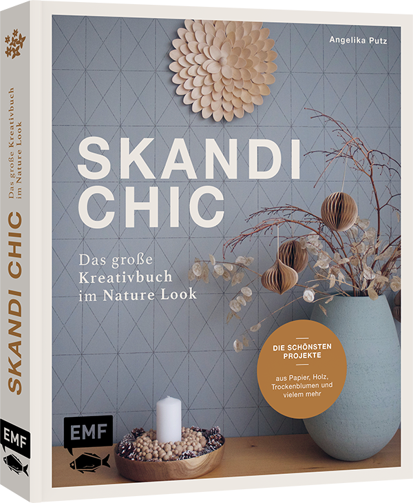 Skandi-Chic – Das große Kreativbuch im Nature Look