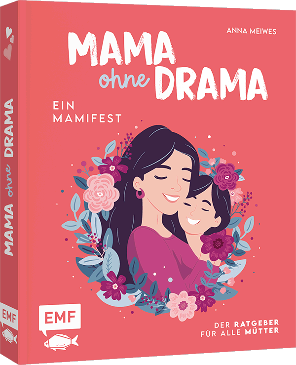 Mama ohne Drama – Ein Mamifest