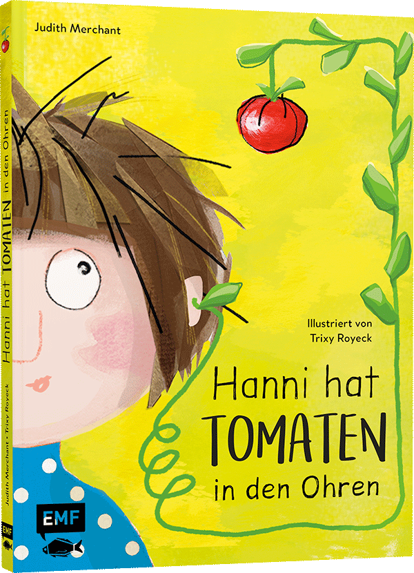 Hanni hat Tomaten in den Ohren 