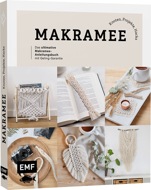 Makramee: Knoten, Projekte, Hacks – Das ultimative Makramee-Anleitungsbuch mit Geling-Garantie