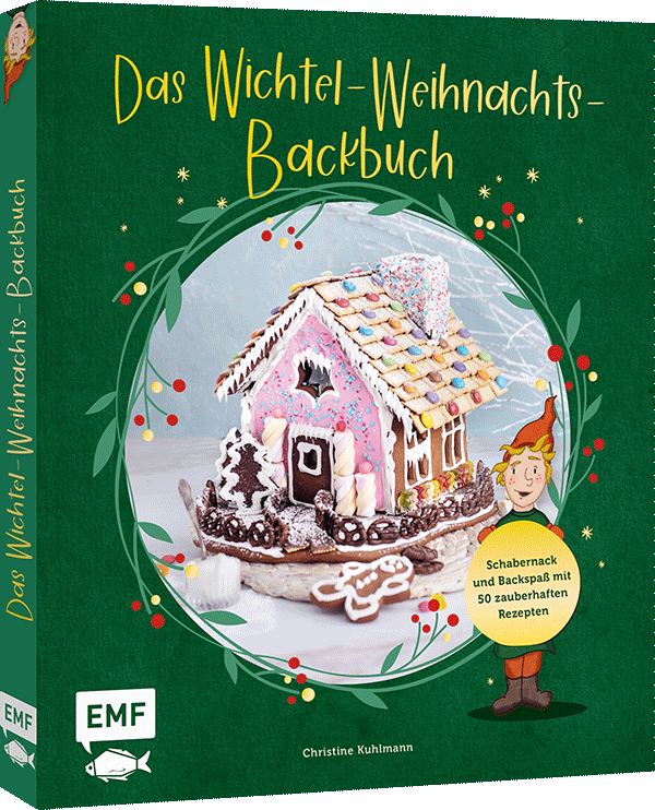 Das Wichtel-Weihnachts-Backbuch