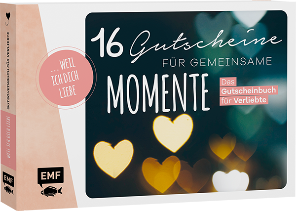 ... weil ich dich liebe – 16 Gutscheine für gemeinsame Momente
