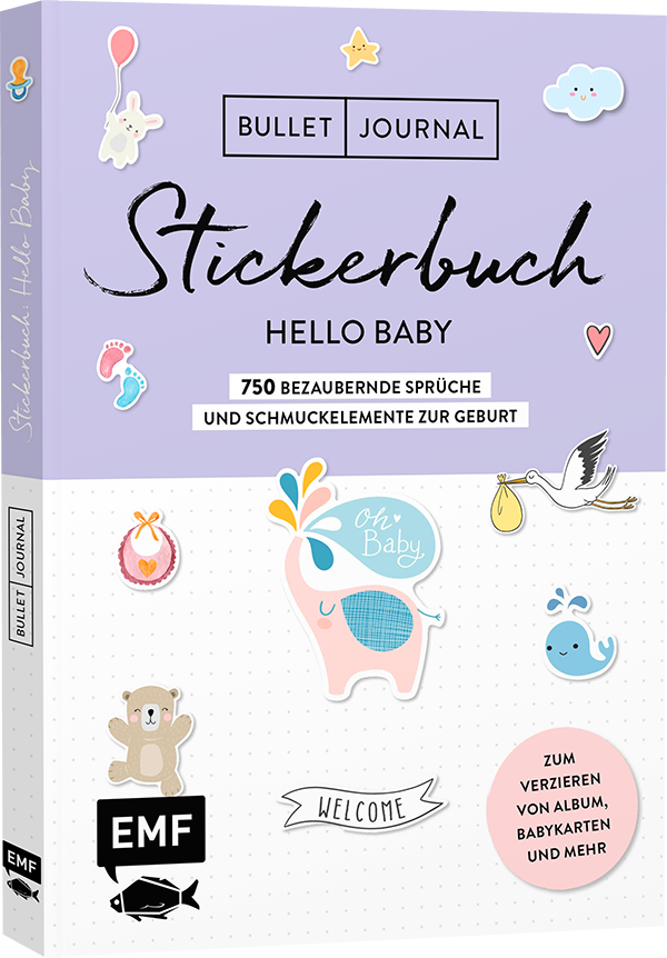 Bullet Journal – Stickerbuch Hello Baby: 650 bezaubernde Sprüche und Schmuckelemente zur Geburt